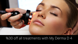 %30 off all treatments with My Derma D 4