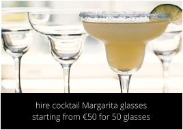 hire cocktail Margarita glasses starting from €50 for 50 glasses